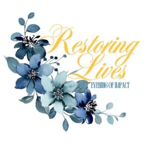 Restoring Lives - Evening of Impact